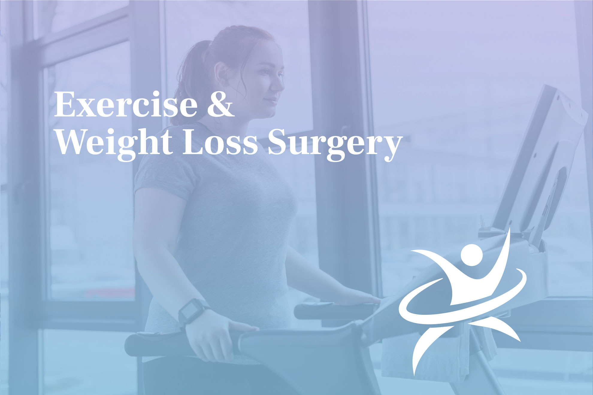 Exercise and Weight Loss Surgery