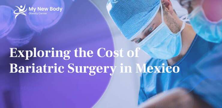 Cost of Bariatric Surgery in Mexico