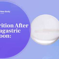 Nutrition After Intragastric Balloon: A Guide by Dr. Monica Valencia