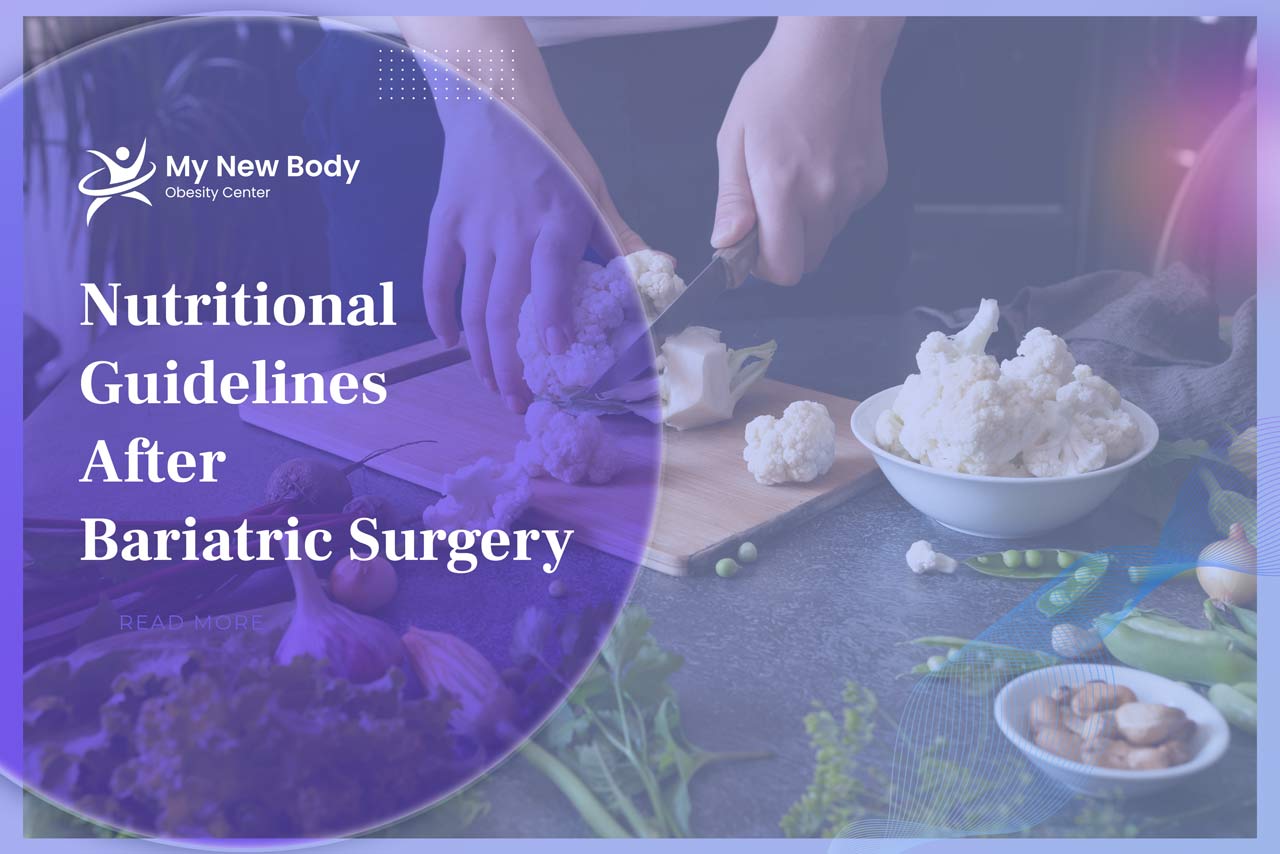 Nutritional Guidelines after Bariatric Surgery